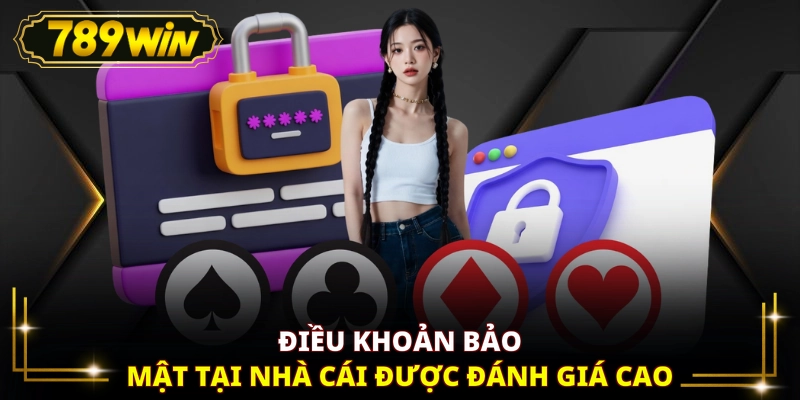 Điều khoản bảo mật tại nhà cái được đánh giá cao