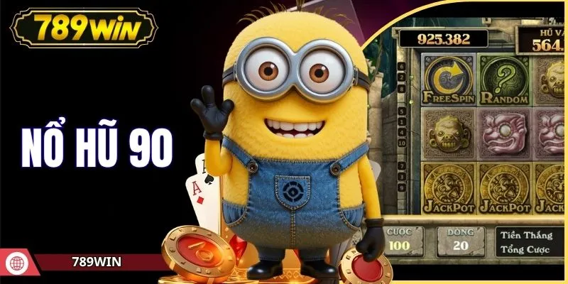 Khám Phá Trò Chơi Nổ Hũ 90 Tại 789WIN Siêu Cấp Hấp Dẫn